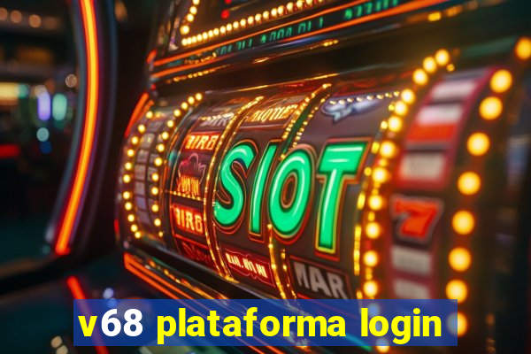 v68 plataforma login